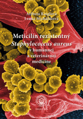 Meticilín rezistentný Staphylococcus aureus v humánnej a veterinárnej medicíne