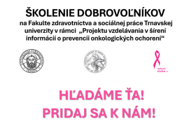 Školenie dobrovoľníkov v  „Projekte vzdelávania v šírení informácií o prevencií onkologických ochorení“