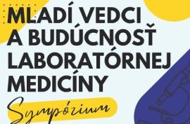 Mladí vedci a budúcnosť laboratórnej medicíny